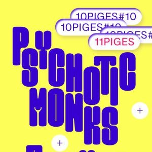 Billets 11Piges : The Psychotic Monks + Fleuves Noirs + Deliluh Petit Bain - Paris vendredi 8 juillet 2022