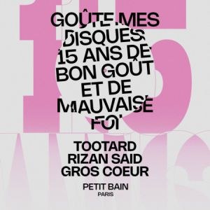 15 ans de goûte mes disques à Paris au Petit Bain
