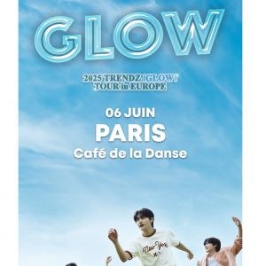 2025 Trendz [Glow] Tour In Europe - Café de la Danse, le 06 juin 2025