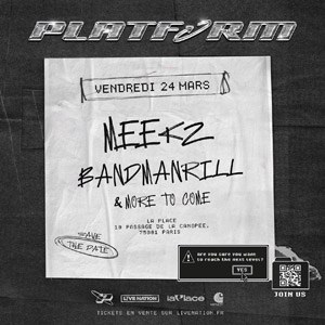 Meekz + Bandmanrill + More To Come La Place - Paris vendredi 24 mars 2023