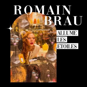 Romain Brau Les Étoiles - Paris du 18 mars 2023 au 21 avril 2023 