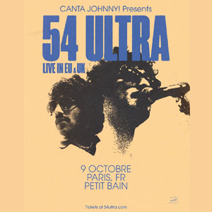 54 Ultra Concert Petit Bain Paris 2026