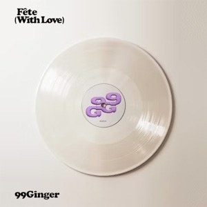 99Ginger x Fête (With Love) à FVTVR en mai 2024