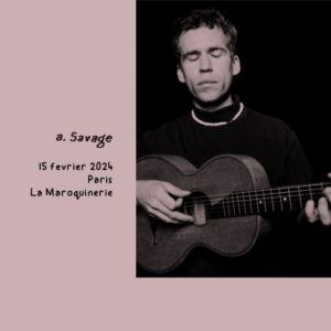 A. Savage en concert à La Maroquinerie le 15 février 2024