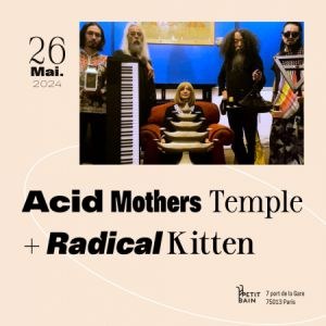 Acid Mothers Temple et Radical Kitten en concert au Petit Bain