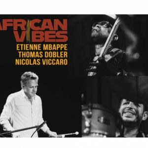African Vibes : Etienne Mbappé, Thomas Dobler, Nicolas Viccaro