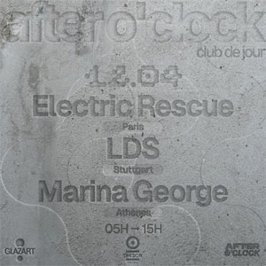 After O'Clock X Tresor : LDS, Marina George, Electric Rescue