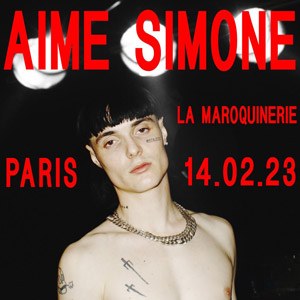 Billets Aime Simone La Maroquinerie - Paris mardi 14 février 2023