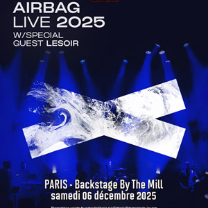 Airbag en concert Backstage By the Mill le 6 décembre 2025