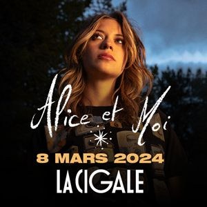 Alice et Moi en concert à La Cigale le 8 mars 2024