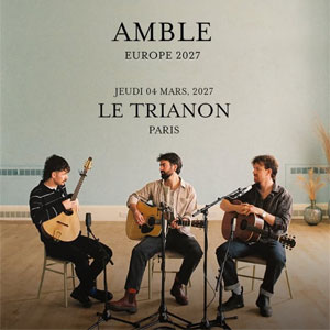 Amble Concert Le Trianon Paris 2027