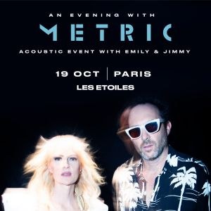 An Evening With Metric en concert Les Étoiles en octobre 2023