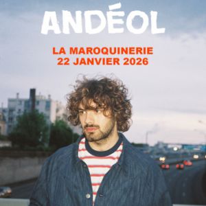 Andéol en concert La Maroquinerie le 22 janvier 2026