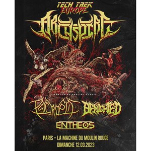 Archspire, Psycroptic, Benighted, Entheos à La Machine du Moulin Rouge