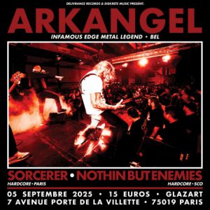 Arkangel + Sorcerer + Nothing But Enemies en concert Glazart