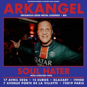 Arkangel + Soul Hater Concert Glazart Paris avril 2026