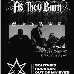 As They Burn + Solitaris + Hurakan + Out Of My Eyes Petit Bain dimanche 14 mai 2023