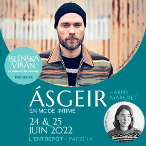 Asgeir + Arny Margret - Islenska Vikan L'Entrepôt - Paris vendredi 24 juin 2022