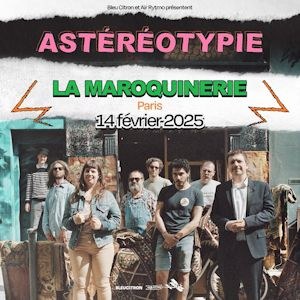 Astéréotypie en concert à La Maroquinerie en 2025
