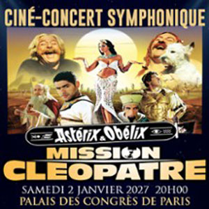 Astérix et Obélix - Mission Cléopâtre Palais des Congres Paris 2027