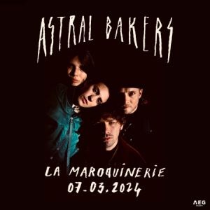 Astral Bakers en concert à La Maroquinerie en mars 2024