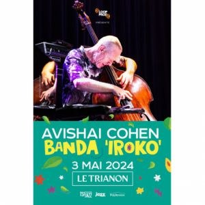 Avishai Cohen Banda Iroko au Trianon en 2024