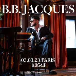 B.B. Jacques La Cigale - Paris vendredi 3 mars 2023
