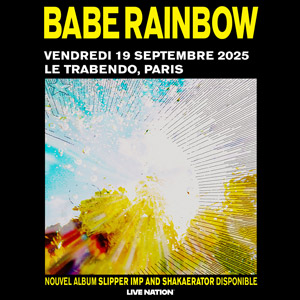 Babe Rainbow en concert Le Trabendo le 19 septembre 2025