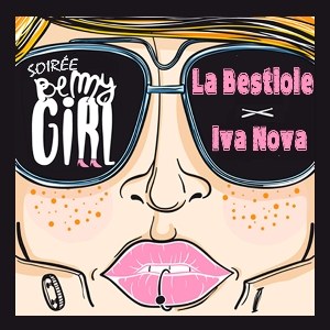 Be My Girl : La Bestiole + Iva Nova au Pop Up!