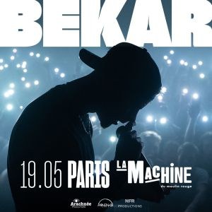 Bekar en concert à La Machine du Moulin Rouge en 2022