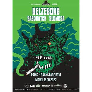 Belzebong + Sasquatch + Slomosa au Backstage By the Mill