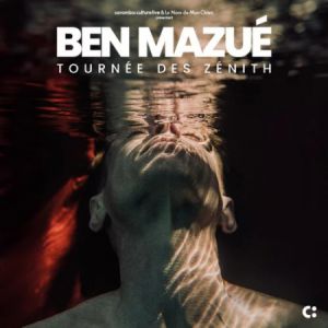 Ben Mazué Concert Zénith Paris - La Villette Paris 2026
