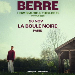 Berre Concert La Boule Noire Paris 2026