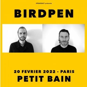 Birdpen en concert au Petit Bain en février 2022
