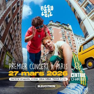 Bleu Soleil en concert Central Chapelle le 27 mars 2026
