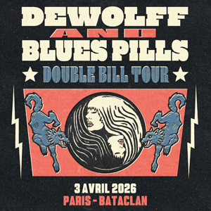 Blues Pills + DeWolff en concert Le Bataclan en avril 2026