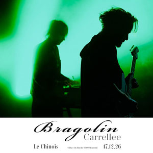 Bragolin + Carrellee Concert Le Chinois Montreuil 2026
