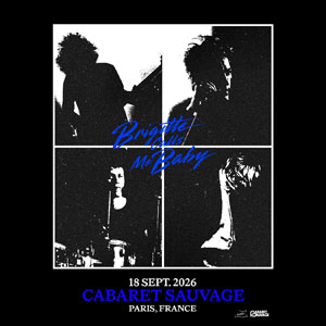 Brigitte Calls Me Baby Concert Cabaret Sauvage Paris 2026