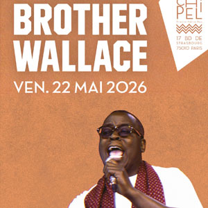 Brother Wallace L'Archipel Paris 2026