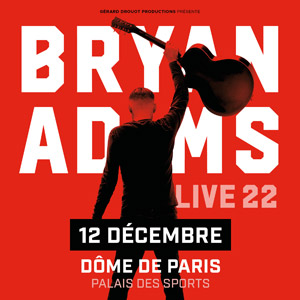 Bryan Adams Le Dôme de Paris - Palais des Sports - Paris lundi 12 décembre 2022