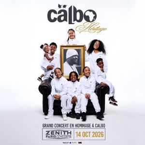 Calbo Héritage Zénith Paris - La Villette 2026