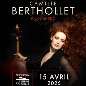 Camille Berthollet en concert Auditorium de La Seine Musicale en 2026