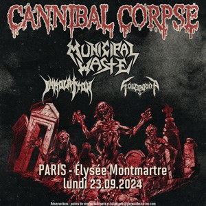 Cannibal Corpse, Municipal Waste, Immolation et Schizophrenia à l'Elysée Montmartre