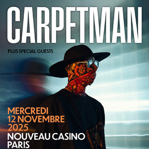 Carpetman en concert Le Nouveau Casino le 12 novembre 2025