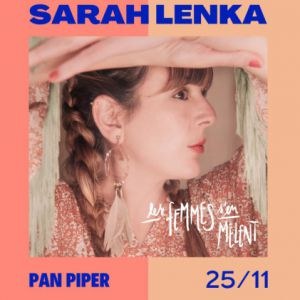 Carte Blanche à Sarah Lenka au Pan Piper