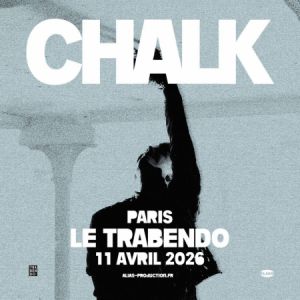Chalk en concert Le Trabendo en avril 2026