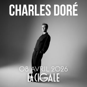 Charles Doré en concert La Cigale en avril 2026