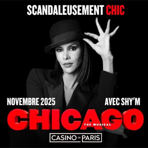 Chicago : Le Musical au Casino de Paris avec Shy'm