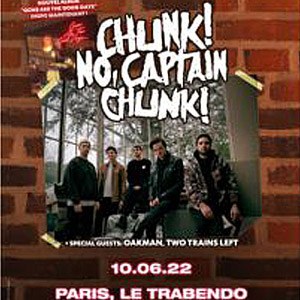 Billets Chunk! No, Captain Chunk! Le Trabendo - Paris le 10/06/2022