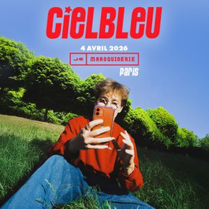 Cielbleu en concert La Maroquinerie le 4 avril 2026